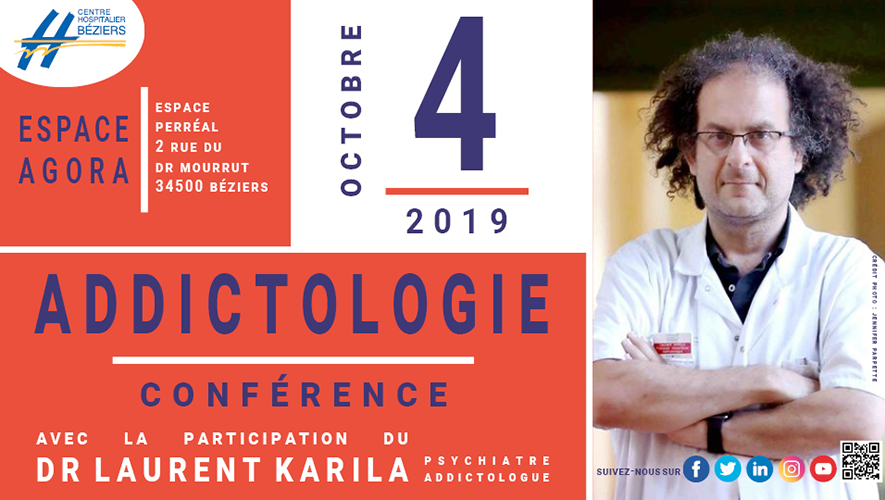 Réservez votre journée du 4 octobre pour la conférence Addictologie du Centre Hospitalier de Béziers avec la participation du Dr Laurent Karila